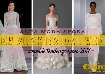 New York Bridal Week: scopri tutte le tendenze 2017