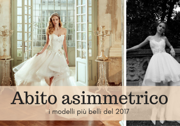 Abito da sposa asimmetrico: i modelli più glamour 2017