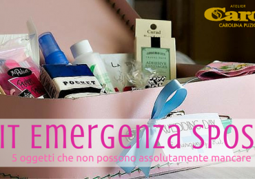 Kit di emergenza della sposa: 5 oggetti che non possono mancare!